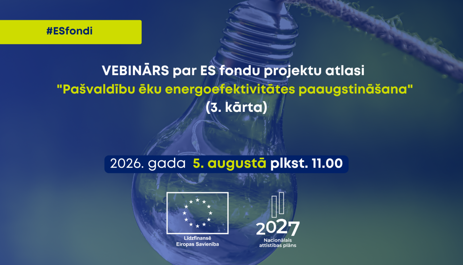Grafiska afiša par ES fondu vebināru. Uz tumši zila fona redzama stikla spuldze, simbolizējot energoefektivitāti.