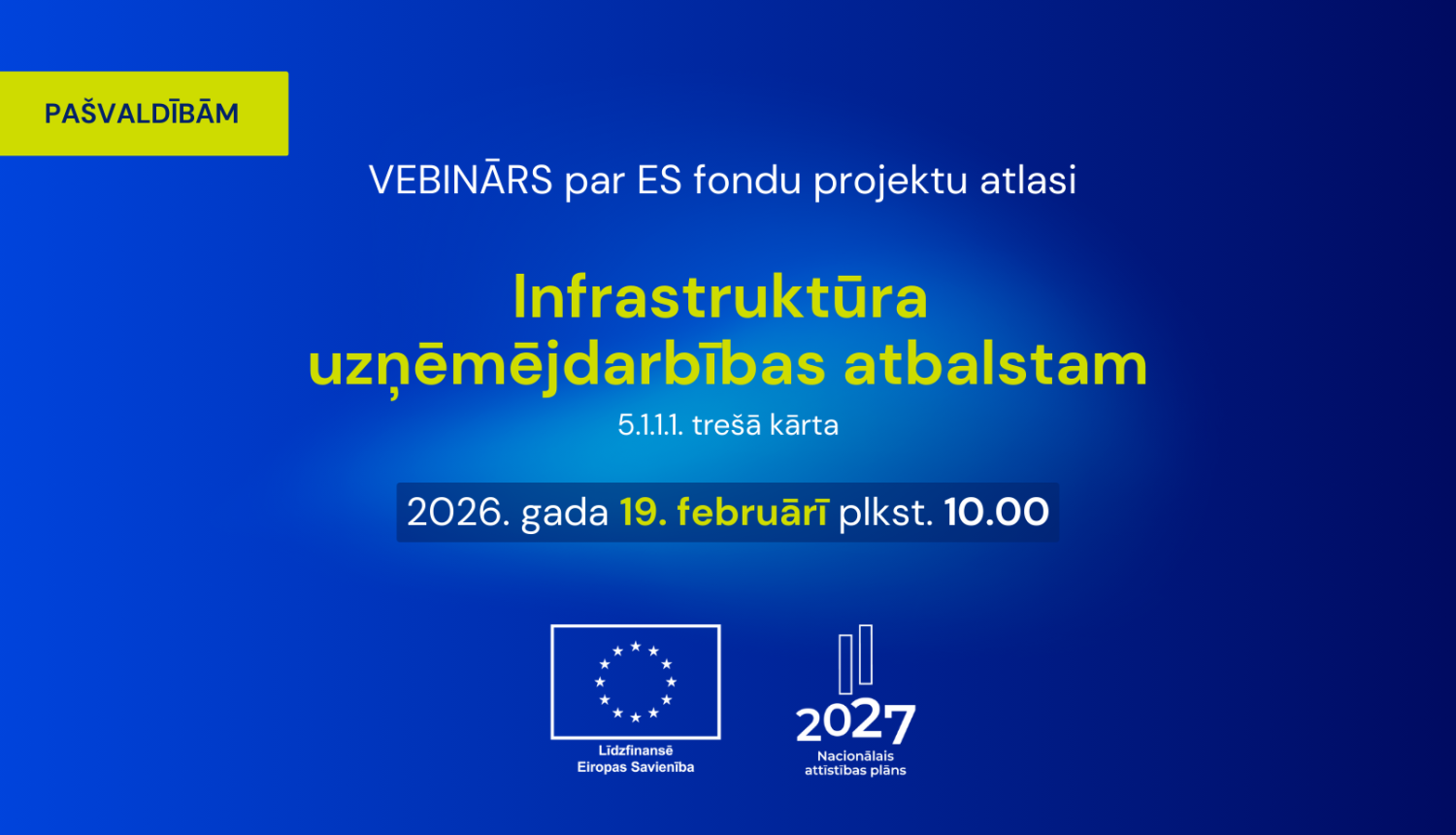 Seminārs 19. februārī par projetu atlasi uzņēmējdarbības infrastruktūrai