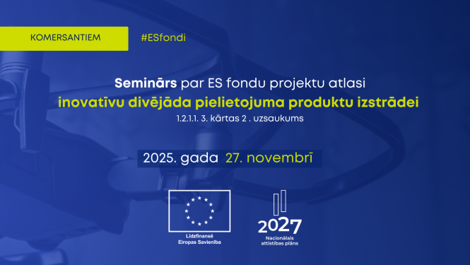 Seminārs komersantiem par ES fondu projektu atlasi produktu attīstībai