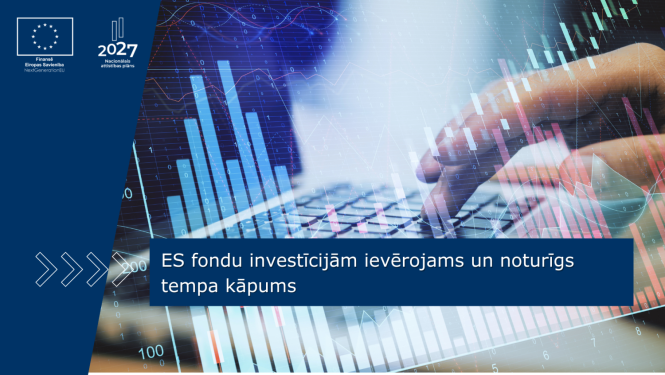 ES fondu investīcijām ievērojams un noturīgs tempa kāpums