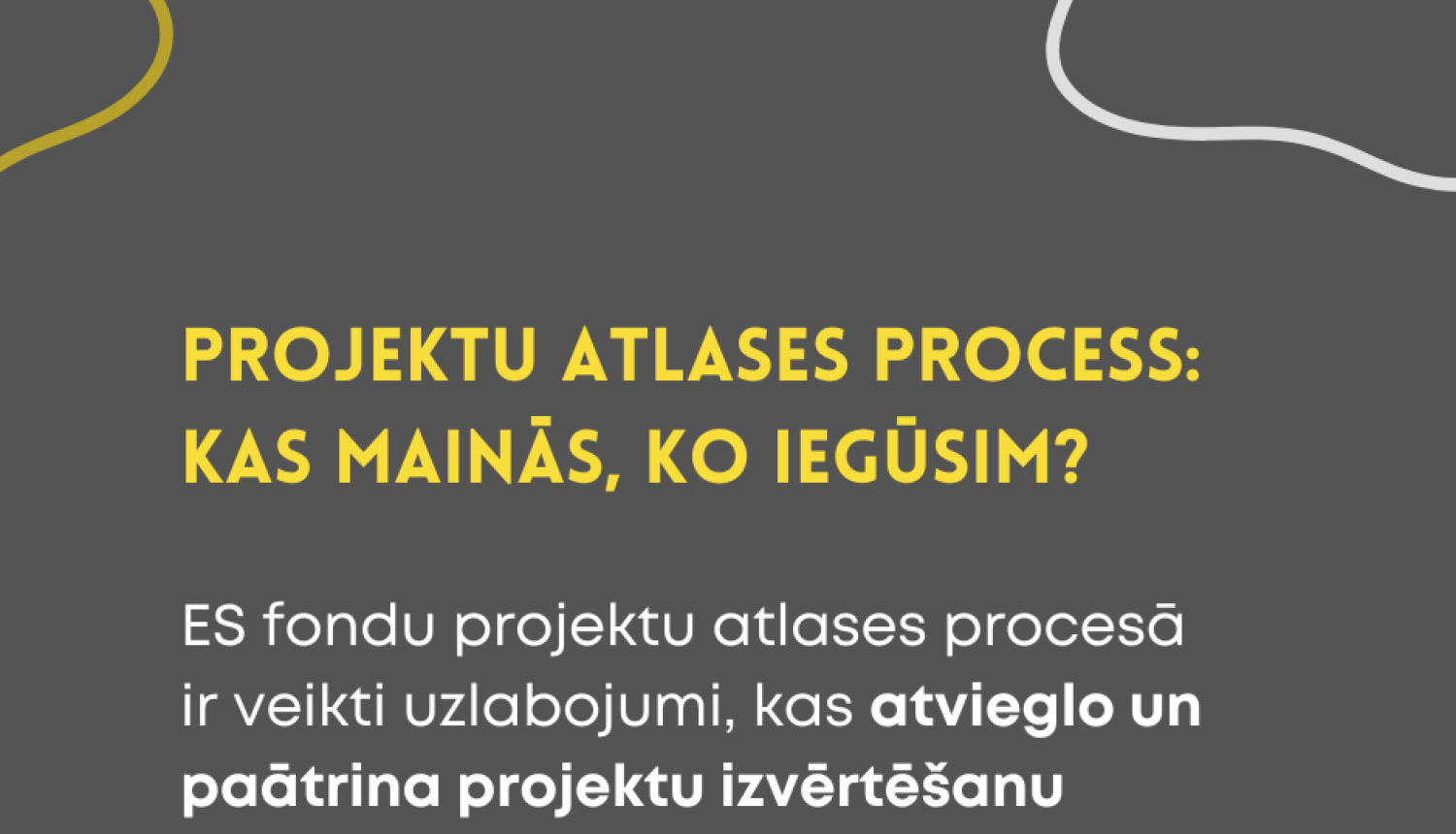 Projektu atlases procesa vienkāršošana