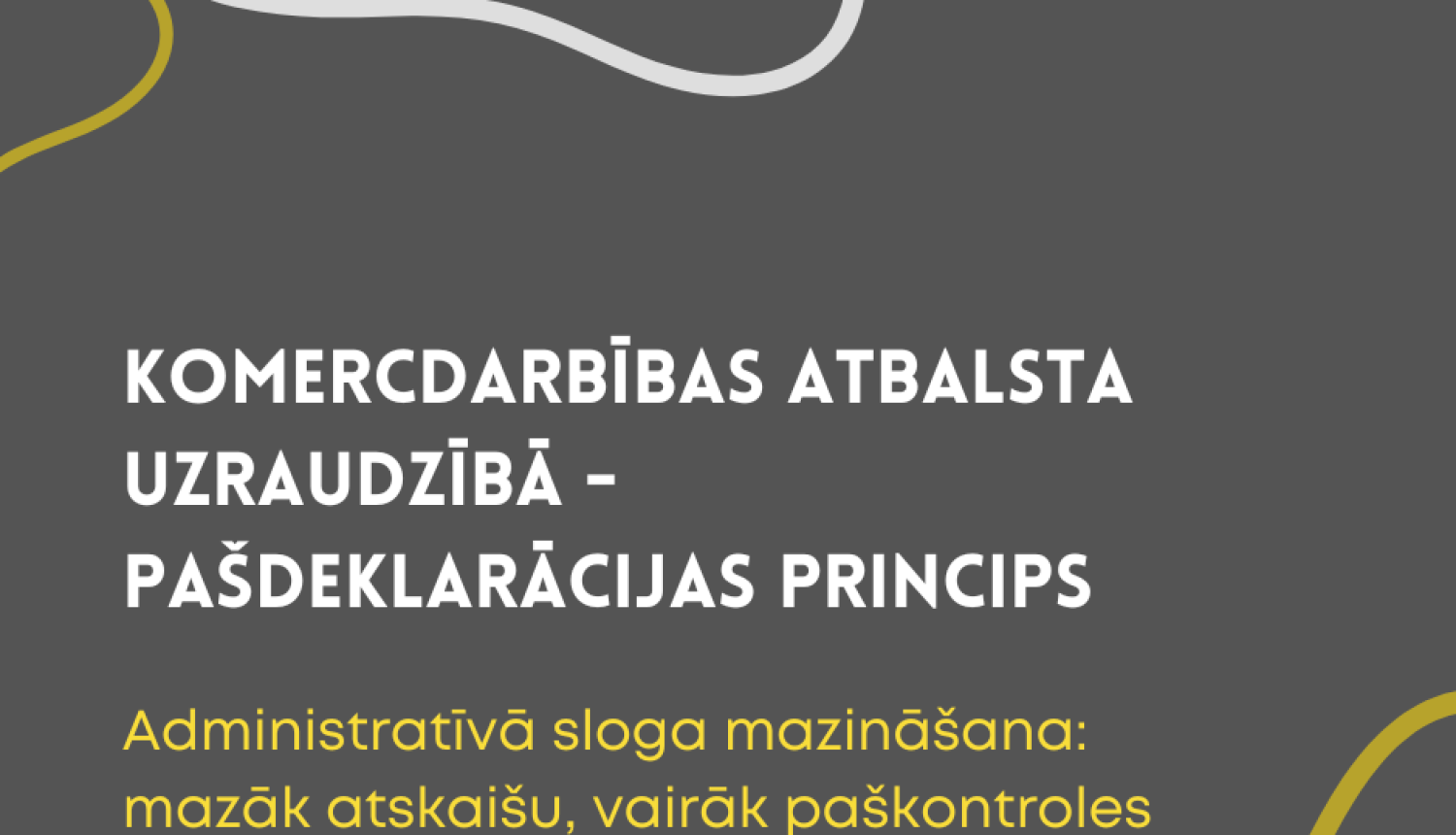 Komercdarbības atbalsta uzraudzībā - pašdeklarācijas princips