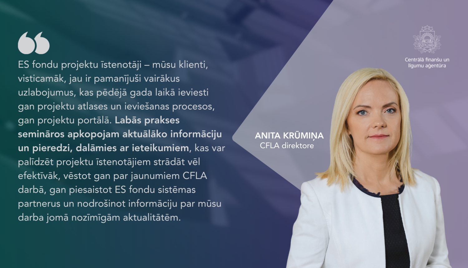 CFLA direktore Anita Krūmiņa runā par labās prakses semināriem, kuros tiek sniegta aktuālā informācija un ieteikumi ES fondu projektu īstenotājiem, uzsverot uzlabojumus projektu atlases un ieviešanas procesos
