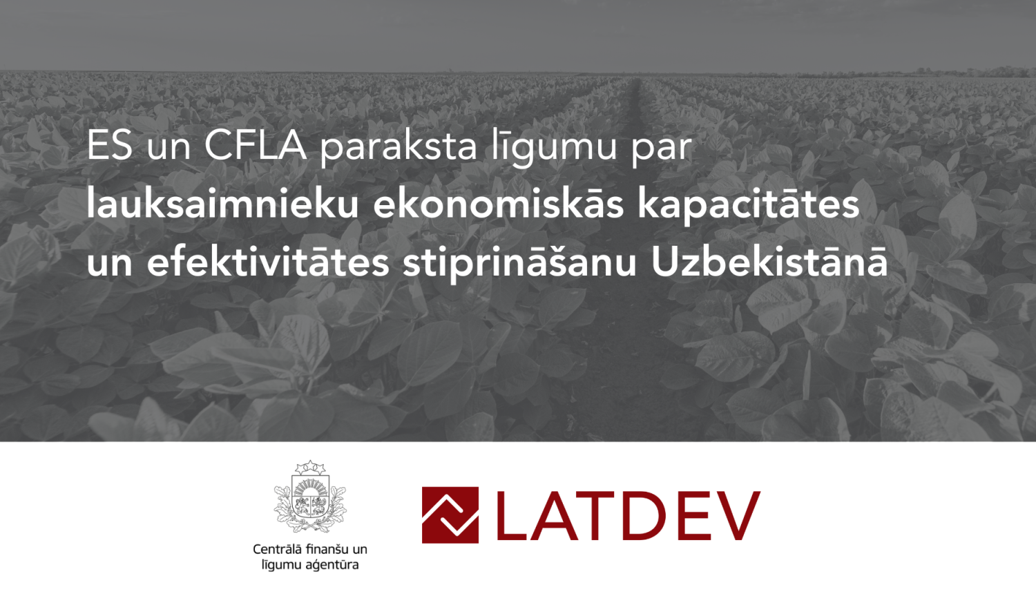 Eiropas Savienība un CFLA paraksta līgumu, lai stiprinātu mazo un vidējo lauksaimnieku ekonomisko kapacitāti un efektivitāti Uzbekistānā