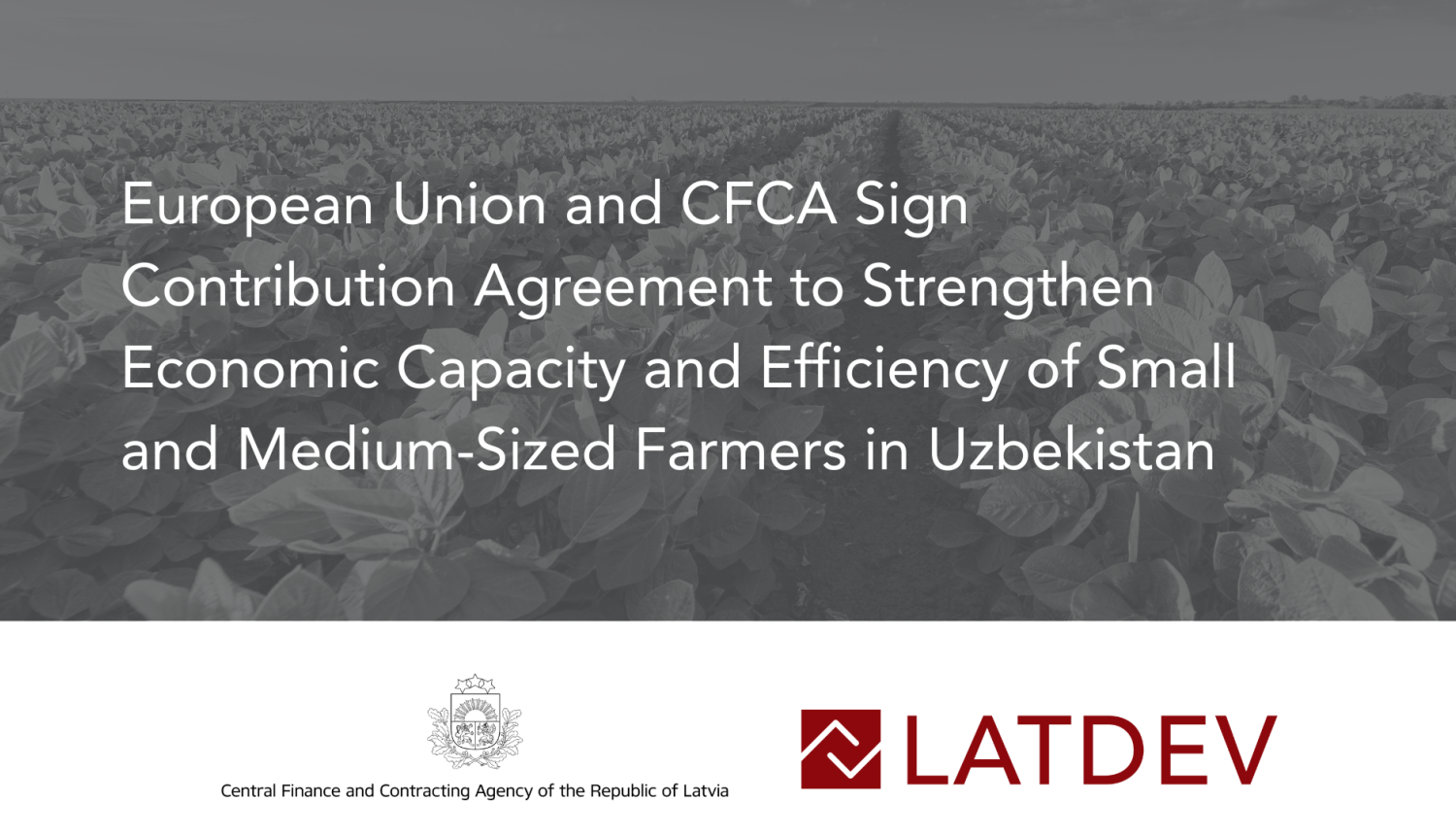 European Union and CFCA Sign Contribution Agreement to Strengthen Economic Capacity and Efficiency of Small and Medium-Sized Farmers in Uzbekistan
