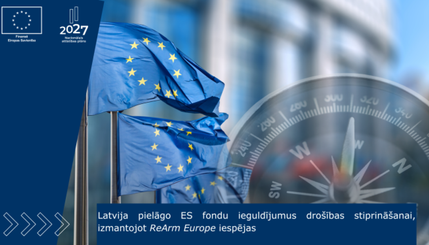 Attēlā redzams vizuāls ar uzrakstu “Latvija pielāgo ES fondu ieguldījumus drošības stiprināšanai, izmantojot ReArm Europe iespējas”. Attēls ilustrē Latvijas iesaisti Eiropas Savienības fondu programmās, kas saistītas ar drošības un aizsardzības kapacitātes stiprināšanu.