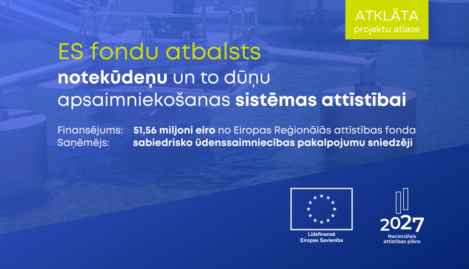 ES fondu atbalsts  notekūdeņu un to dūņu  apsaimniekošanas sistēmas attīstībai