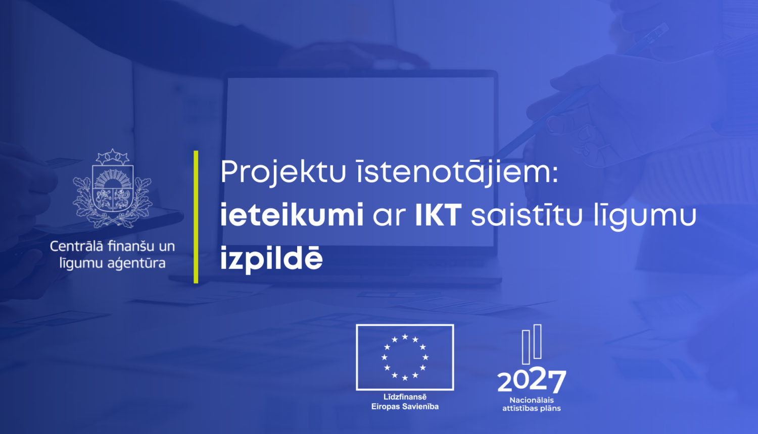 Projektu īstenotājiem: ieteikumi ar IKT saistītu līgumu izpildē - plakāts