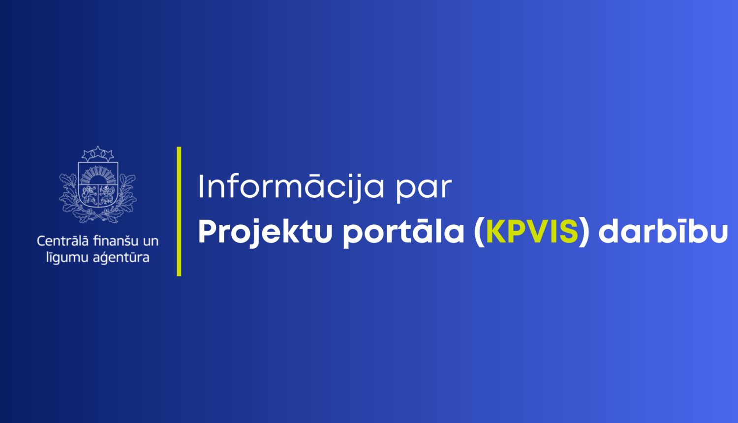 Informācijas paziņojums par KPVIS darbību