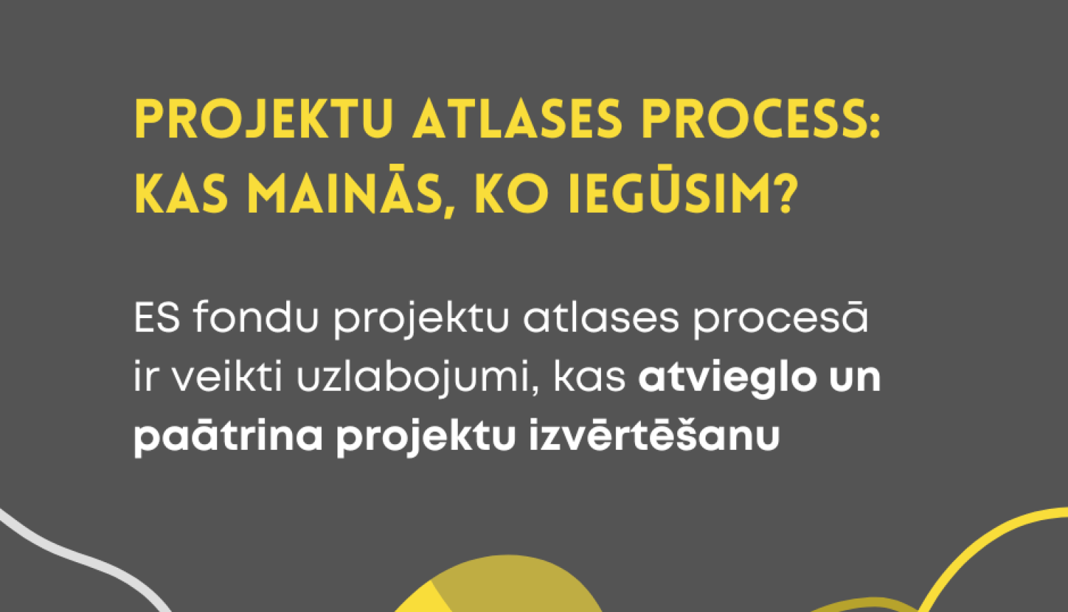 Projektu atlases procesa vienkāršošana