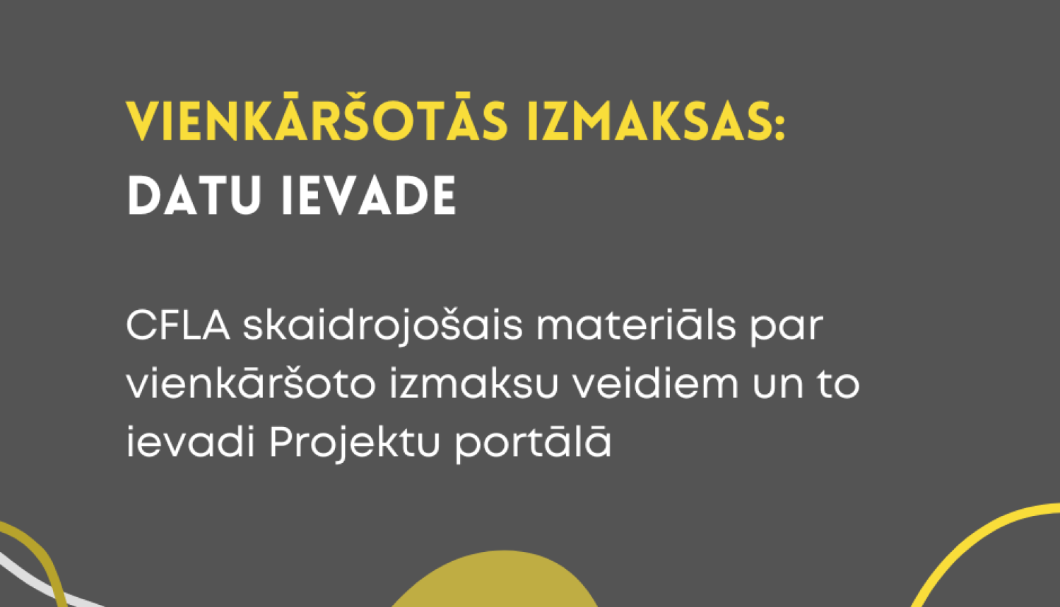 Informācija par vienkāršotajām izmaksām un datu ievadi sistēmā